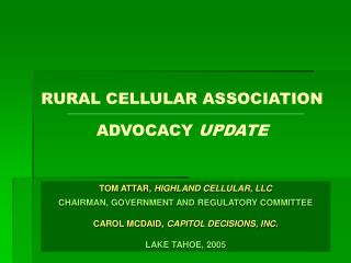 RURAL CELLULAR ASSOCIATION ADVOCACY UPDATE