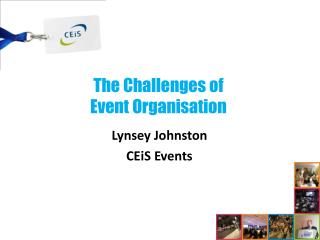 The Challenges of Event Organisation