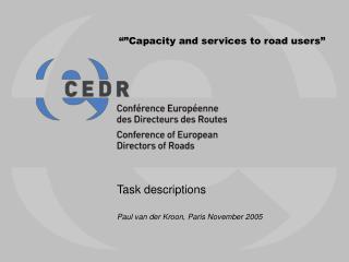 “”Capacity and services to road users”