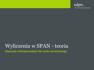 Wyliczenia w SPAN - teoria