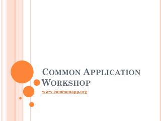 Common Application Workshop
