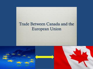 Trade Between Canada and the European Union