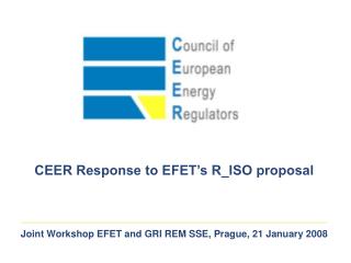 Joint Workshop EFET and GRI REM SSE, Prague, 21 January 2008