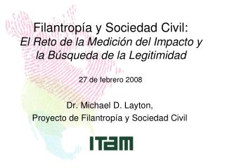 Dr. Michael D. Layton, Proyecto de Filantropía y Sociedad Civil