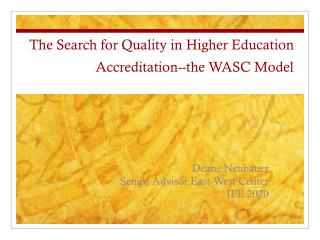 The Search for Quality in Higher Education Accreditation--the WASC Model