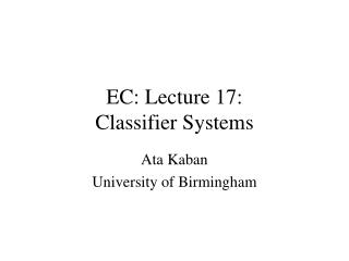 EC: Lecture 17: Classifier Systems