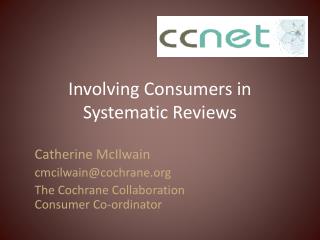 Involving Consumers in Systematic Reviews