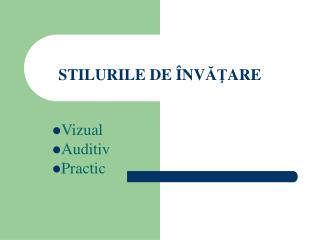 STILURILE DE Î NV ĂŢ ARE