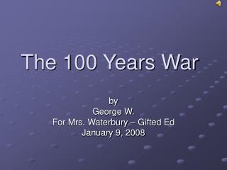 The 100 Years War