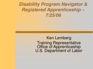Disability Program Navigator &amp; Registered Apprenticeship – 7/25/06