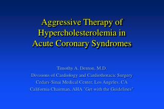 Aggressive Therapy of Hypercholesterolemia in Acute Coronary Syndromes