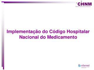 Implementação do Código Hospitalar Nacional do Medicamento