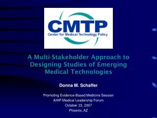 A Multi-Stakeholder Approach to Designing Studies of Emerging Medical Technologies