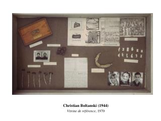 Christian Boltanski (1944) Vitrine de référence , 1970