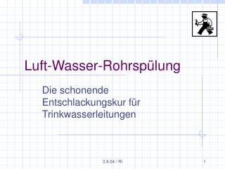 Luft-Wasser-Rohrspülung