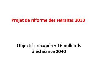 Projet de réforme des retraites 2013