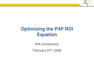 Optimizing the P4P ROI Equation