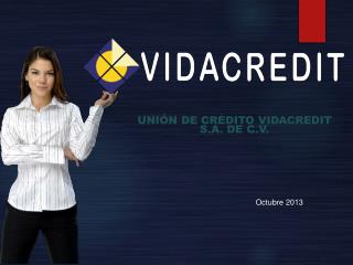 Unión de crédito Vidacredit S.A. de C.V.
