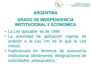 ARGENTINA GRADO DE INDEPENDENCIA INSTITUCIONAL Y ECONOMICA