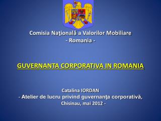 Comisia Na ţională a Valorilor Mobiliare - Romania - GUVERNANTA CORPORATIVA IN ROMANIA