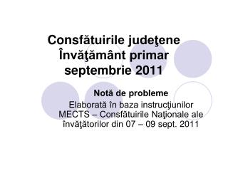 Consf ătuirile judeţene Învăţământ primar septembrie 2011