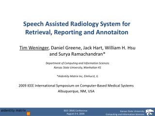 Speech Assisted Radiology System for Retrieval, Reporting and Annotaiton