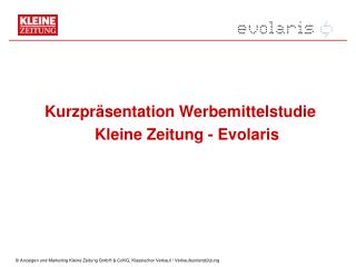 Kurzpräsentation Werbemittelstudie Kleine Zeitung - Evolaris