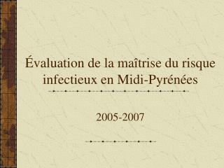 Évaluation de la maîtrise du risque infectieux en Midi-Pyrénées