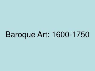 Baroque Art: 1600-1750