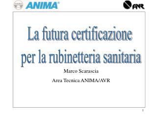 La futura certificazione per la rubinetteria sanitaria