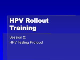 HPV Rollout Training