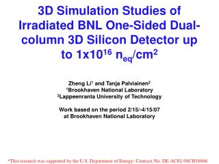 Zheng Li 1 and Tanja Palviainen 2 1 Brookhaven National Laboratory