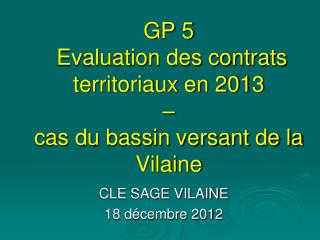 GP 5 Evaluation des contrats territoriaux en 2013 – cas du bassin versant de la Vilaine