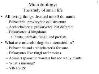 Microbiology: The study of small life