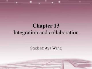 Chapter 13 Integration and collaboration