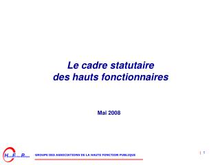 Le cadre statutaire des hauts fonctionnaires