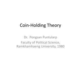 Coin-Holding Theory