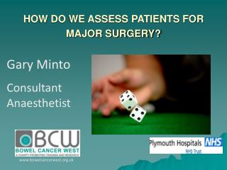 HOW DO WE ASSESS PATIENTS FOR MAJOR SURGERY?