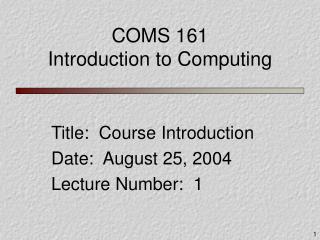 COMS 161 Introduction to Computing