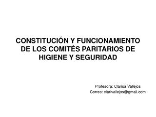 CONSTITUCIÓN Y FUNCIONAMIENTO DE LOS COMITÉS PARITARIOS DE HIGIENE Y SEGURIDAD