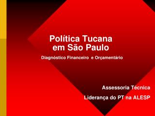 Política Tucana em São Paulo Diagnóstico Financeiro e Orçamentário