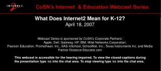 What Does Internet2 Mean for K-12? April 18, 2007