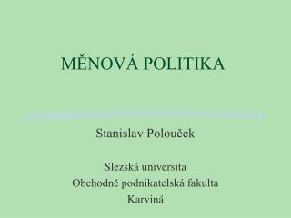 MĚNOVÁ POLITIKA