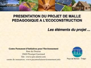 PRESENTATION DU PROJET DE MALLE PEDAGOGIQUE A L’ECOCONSTRUCTION
