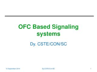 OFC Based Signaling systems