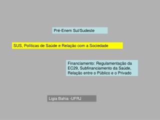 SUS, Políticas de Saúde e Relação com a Sociedade