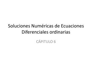 Soluciones Numéricas de Ecuaciones Diferenciales ordinarias