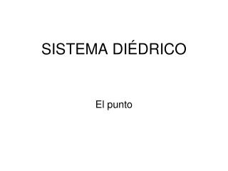 SISTEMA DIÉDRICO