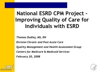 National ESRD CPM Project – Improving Quality of Care for Individuals with ESRD