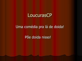 LoucurasCP